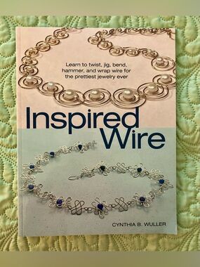 “Inspired Wire” by Cynthia B. Wuller Crafting Jewelry Making